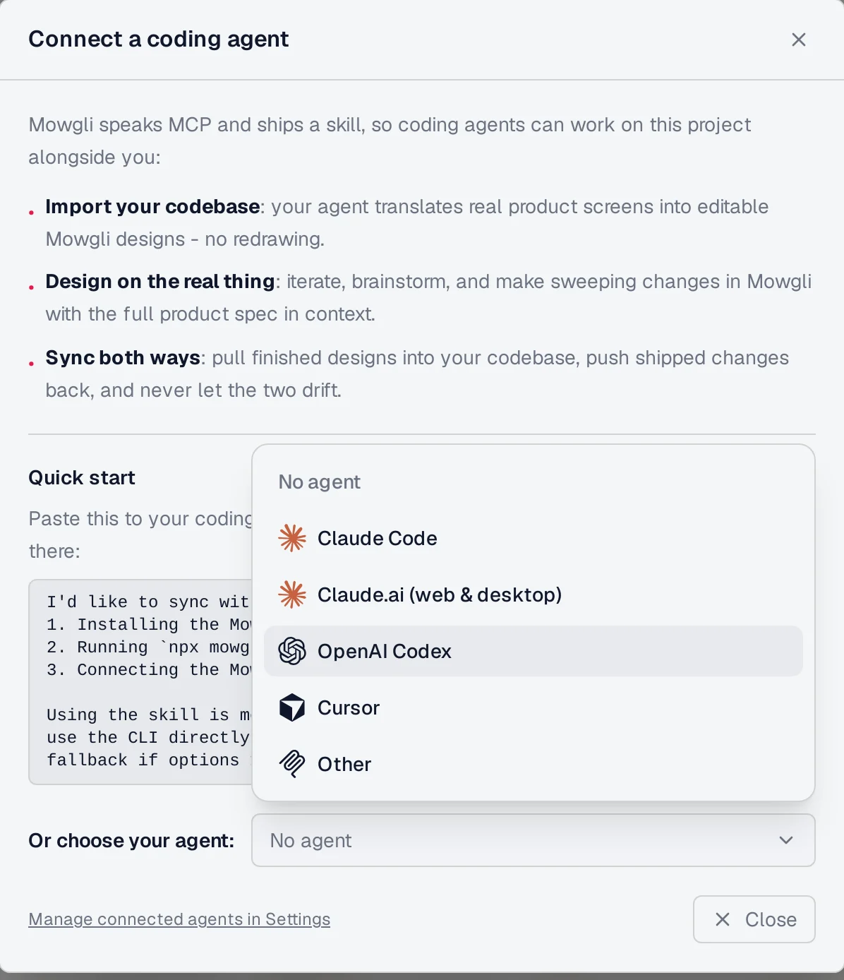 Mowgli Connect a coding agent dialog listing Import your codebase, Design on the real thing and Sync both ways, with an agent menu open showing Claude Code, Claude.ai (web and desktop), OpenAI Codex, Cursor and Other